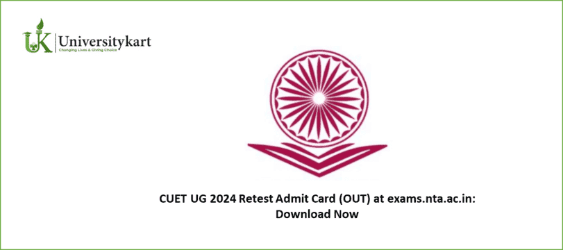 CUET UG 2024 Retest Admit Card (OUT)