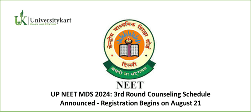 UP NEET MDS 2024: 3rd Round Counseling Schedule Announced