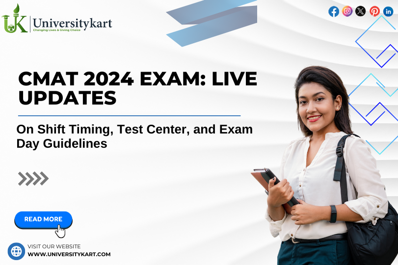 CMAT 2024 Exam: Live Updates on Shift Timing, Test Center, and Exam Day Guidelines