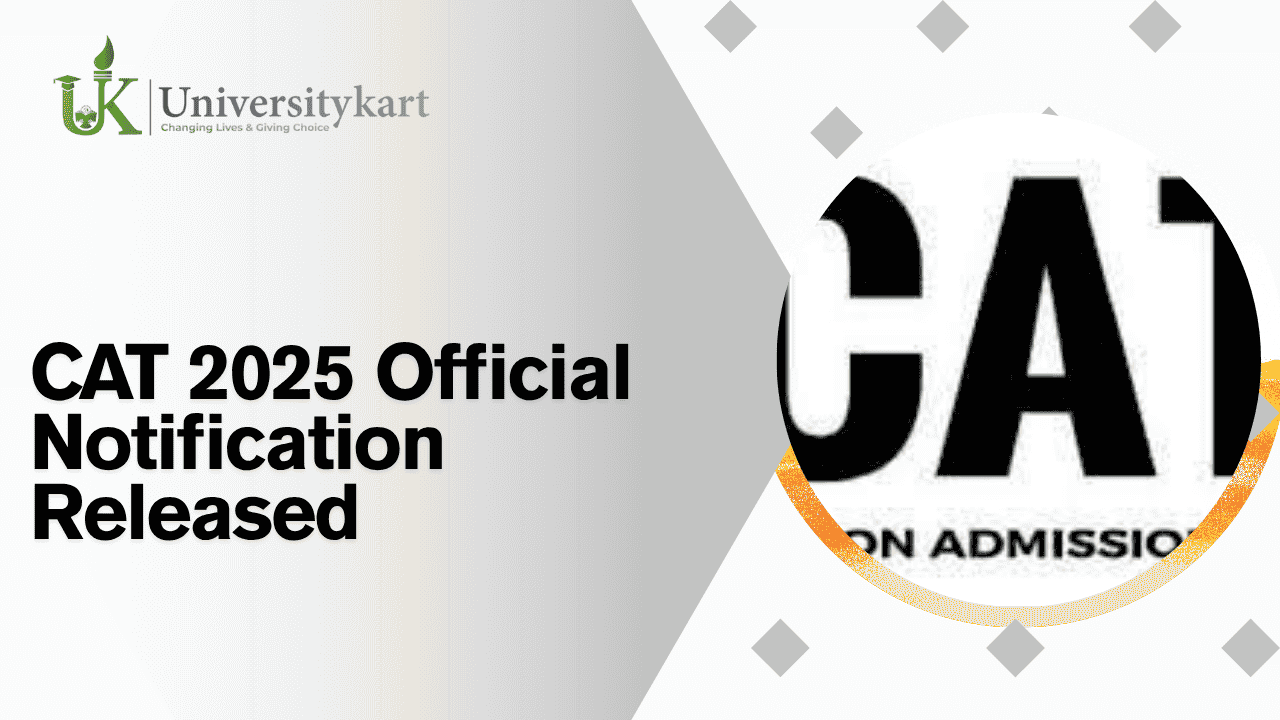 CAT 2025 Official Notification Released: