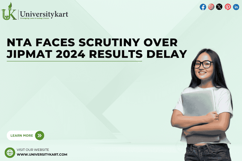 NTA Faces Scrutiny Over JIPMAT 2024 Results Delay and CUET Answer Key 