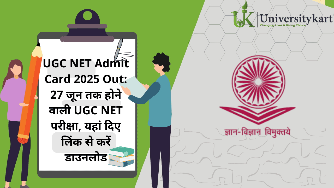UGC NET Admit Card 2025 Out