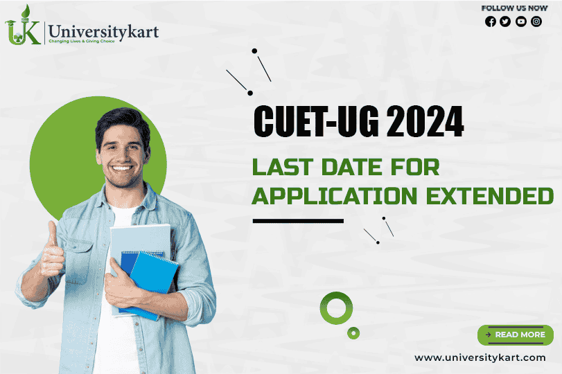 CUET-UG 2024: Last Date For Application Extended till March 31