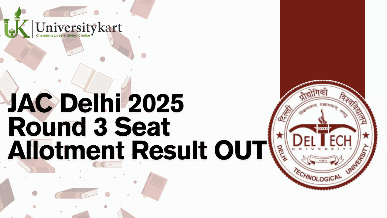 JAC Delhi 2025 Round 3 Seat Allotment Result OUT
