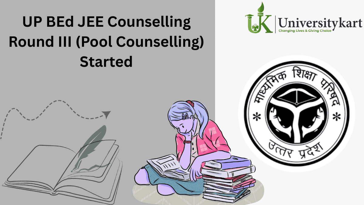 UP BEd JEE 2025 Counselling Round 3 Started
