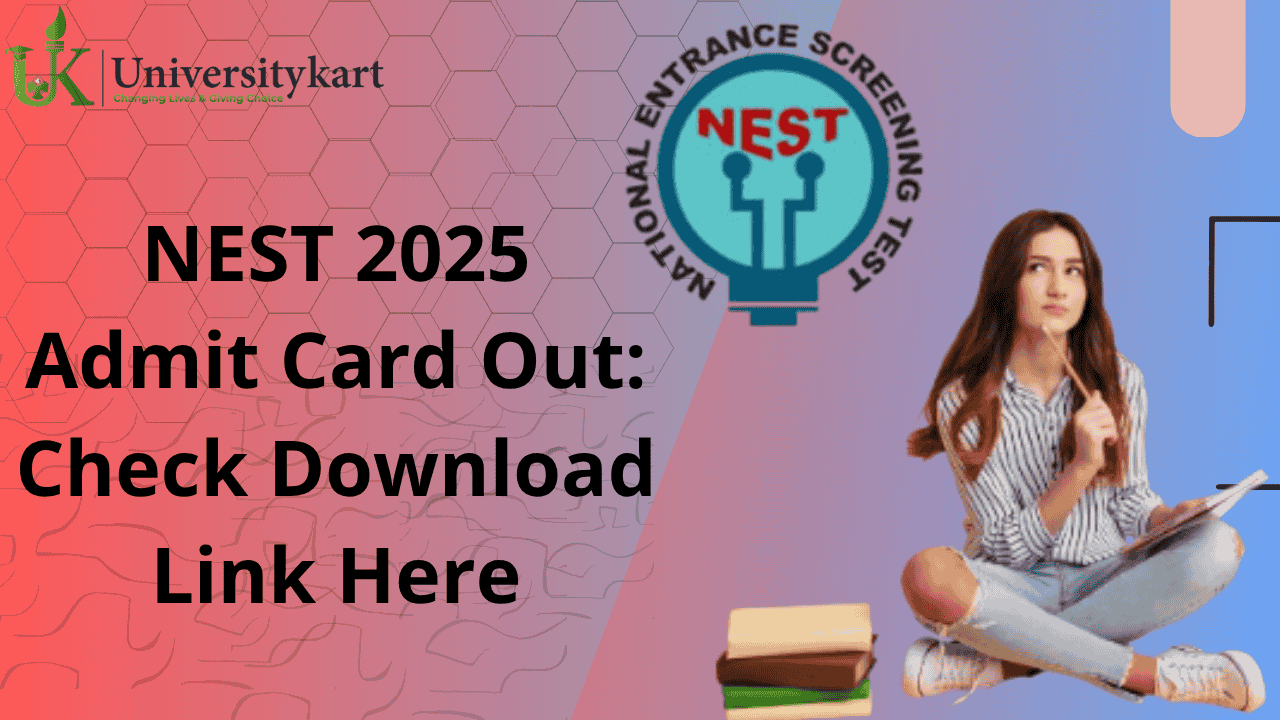 NEST 2025 Admit Card Out
