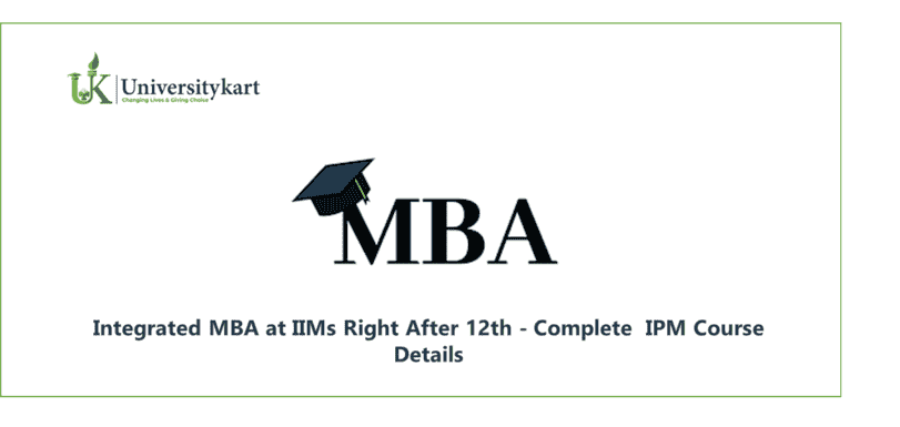 Integrated MBA at IIMs Right After 12th