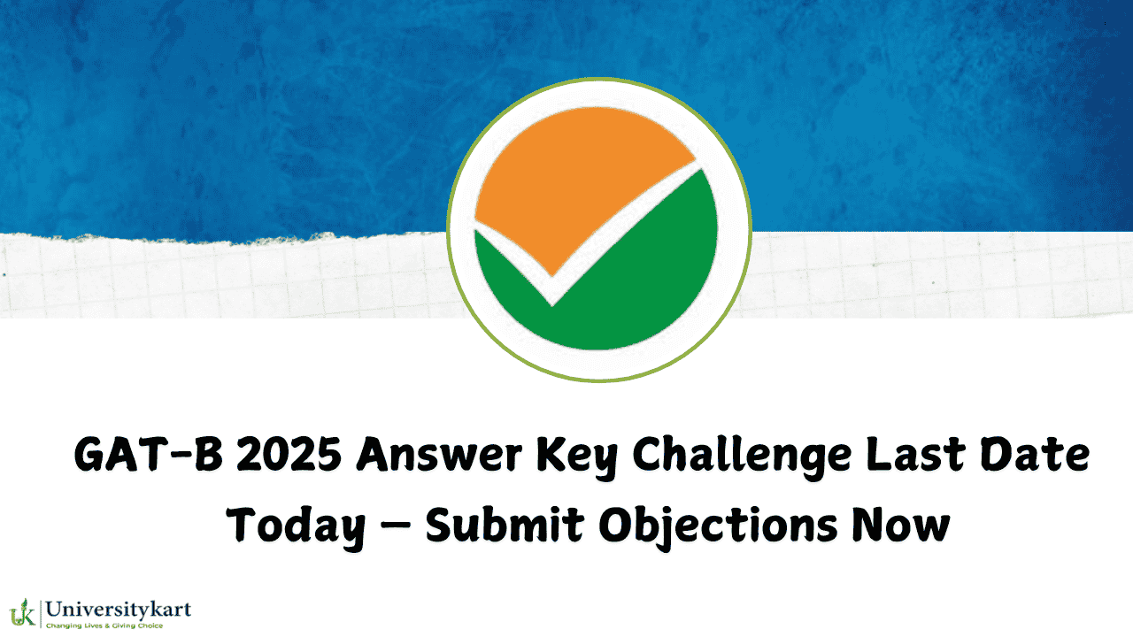GAT-B 2025 Answer Key Challenge Last Date Today
