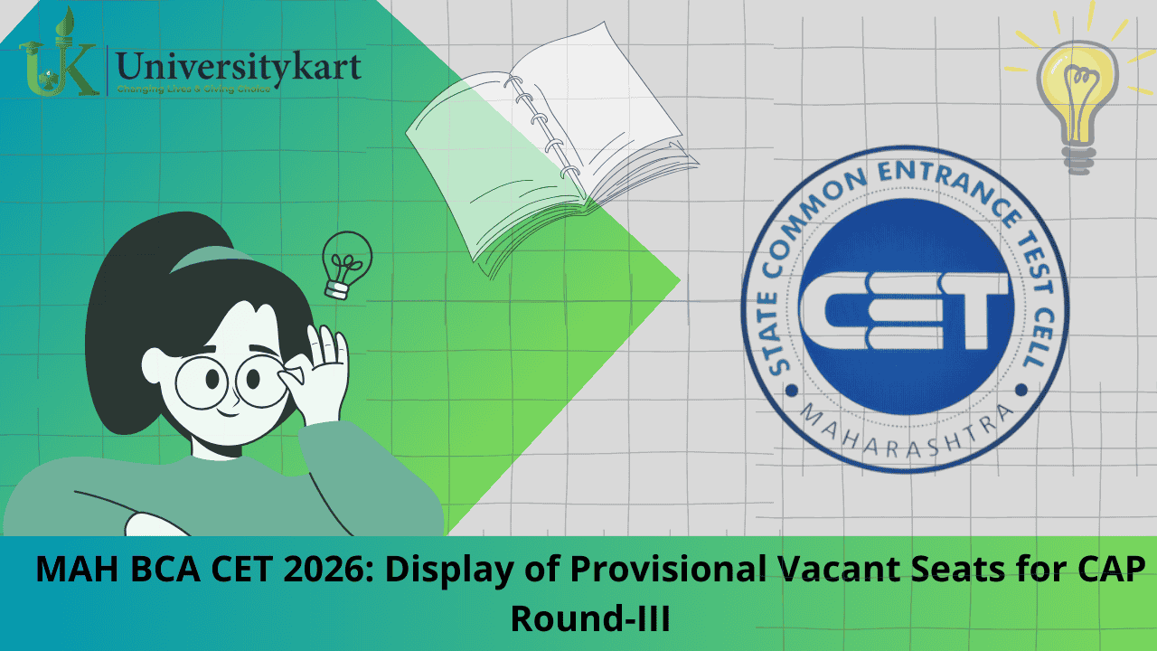 MAH BCA CET 2026: Display of Provisional Vacant Seats for CAP Round-III