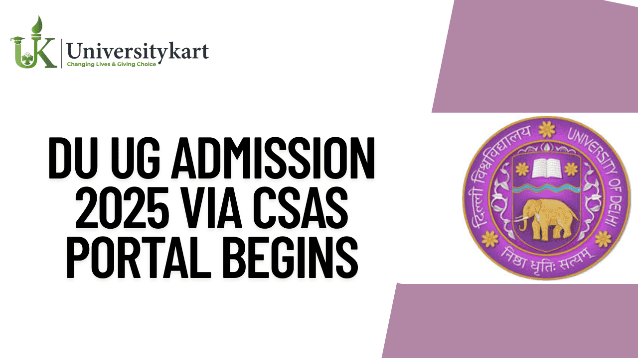 DU UG Admission 2025 via CSAS Portal Begins