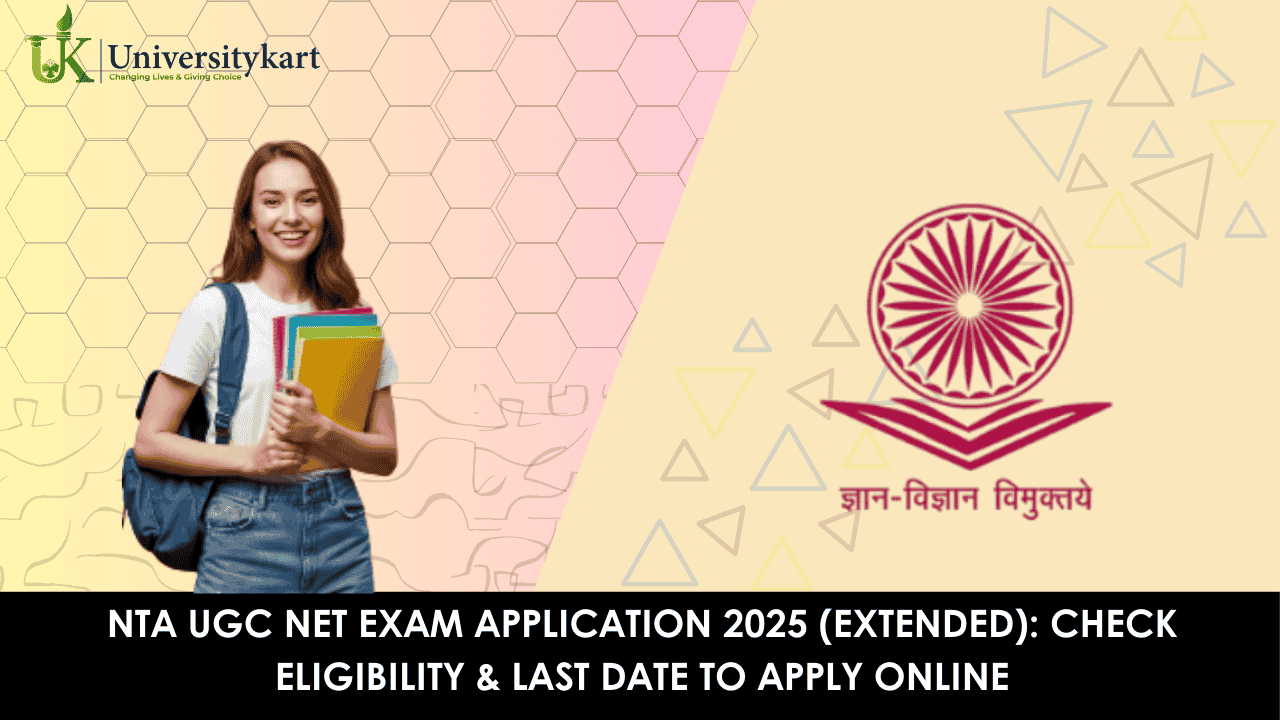 NTA UGC NET Exam Application 2025 (EXTENDED)
