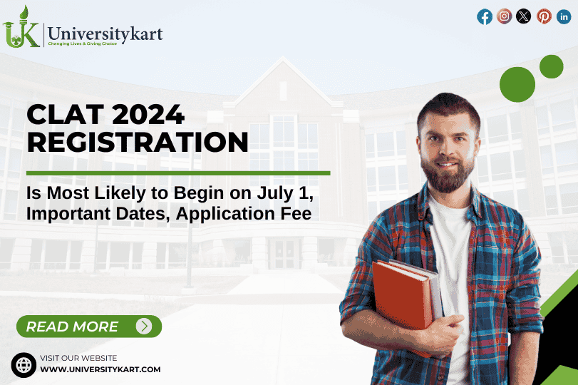 CLAT 2024 Registration is Most Likely to Begin on July 1,  Important Dates, Application Fee