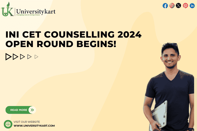  INI CET Counselling 2024 Open 