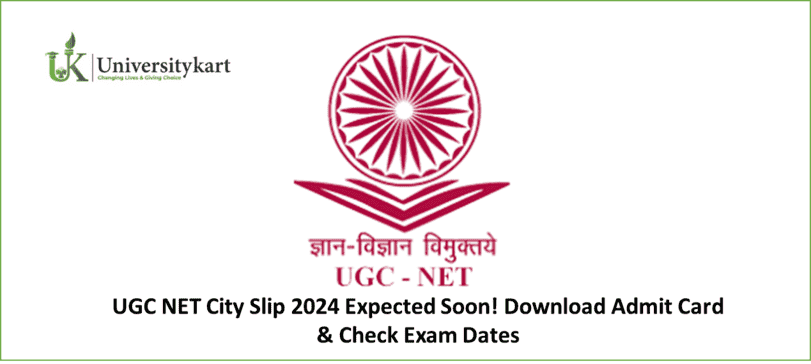 UGC NET City Slip 2024 Expected Soon