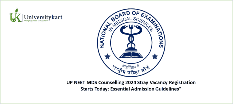 UP NEET MDS Counselling 2024 Registrations starts