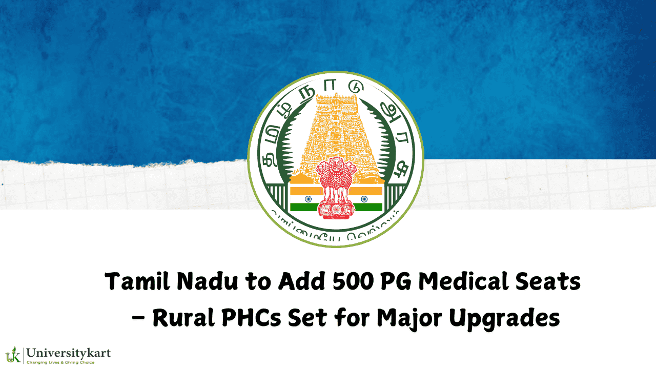 Tamil Nadu to Add 500 PG Medical Seats