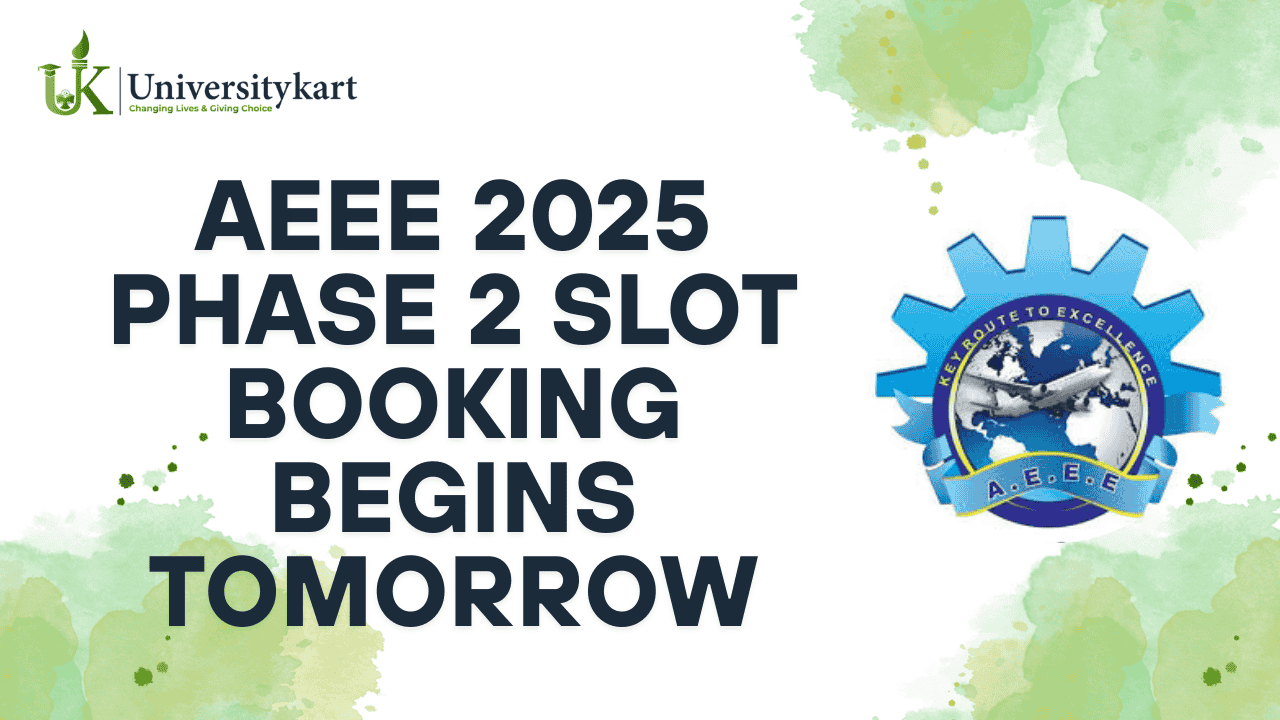 AEEE 2025 Phase 2 Slot Booking Begins