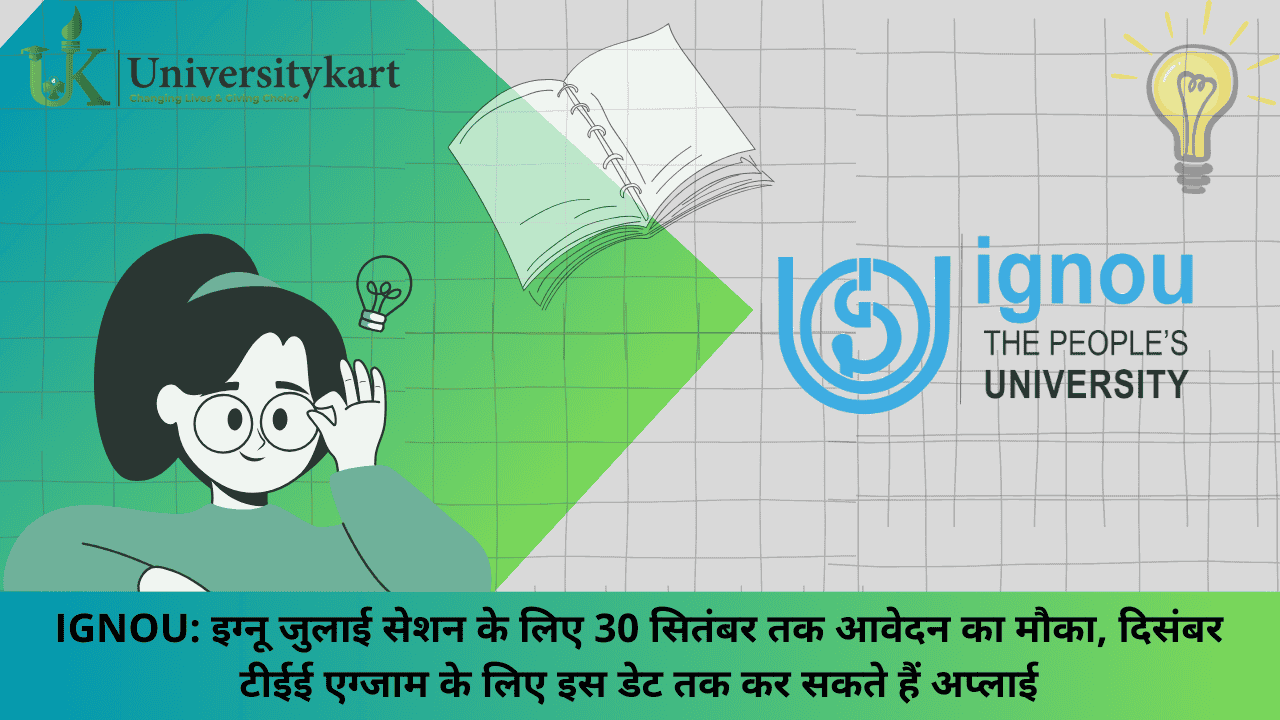 Apply For IGNOU July Session Till September 30