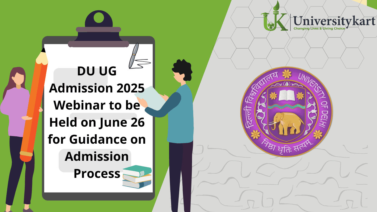 DU UG Admission 2025 Webinar to be Held on June 26