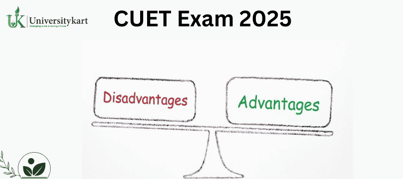 Advantages and Disadvantages of taking CUET 2025 exam