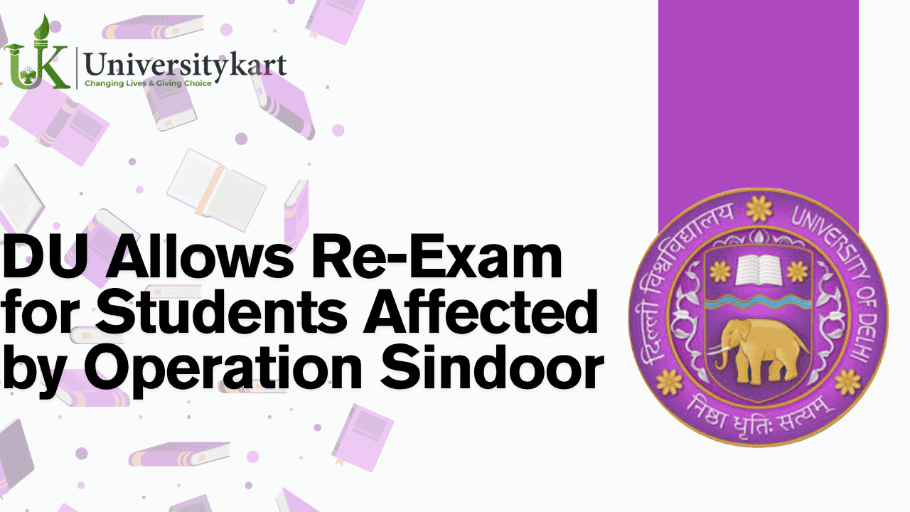 DU Allows Re-Exam for Students Affected by Operation Sindoor