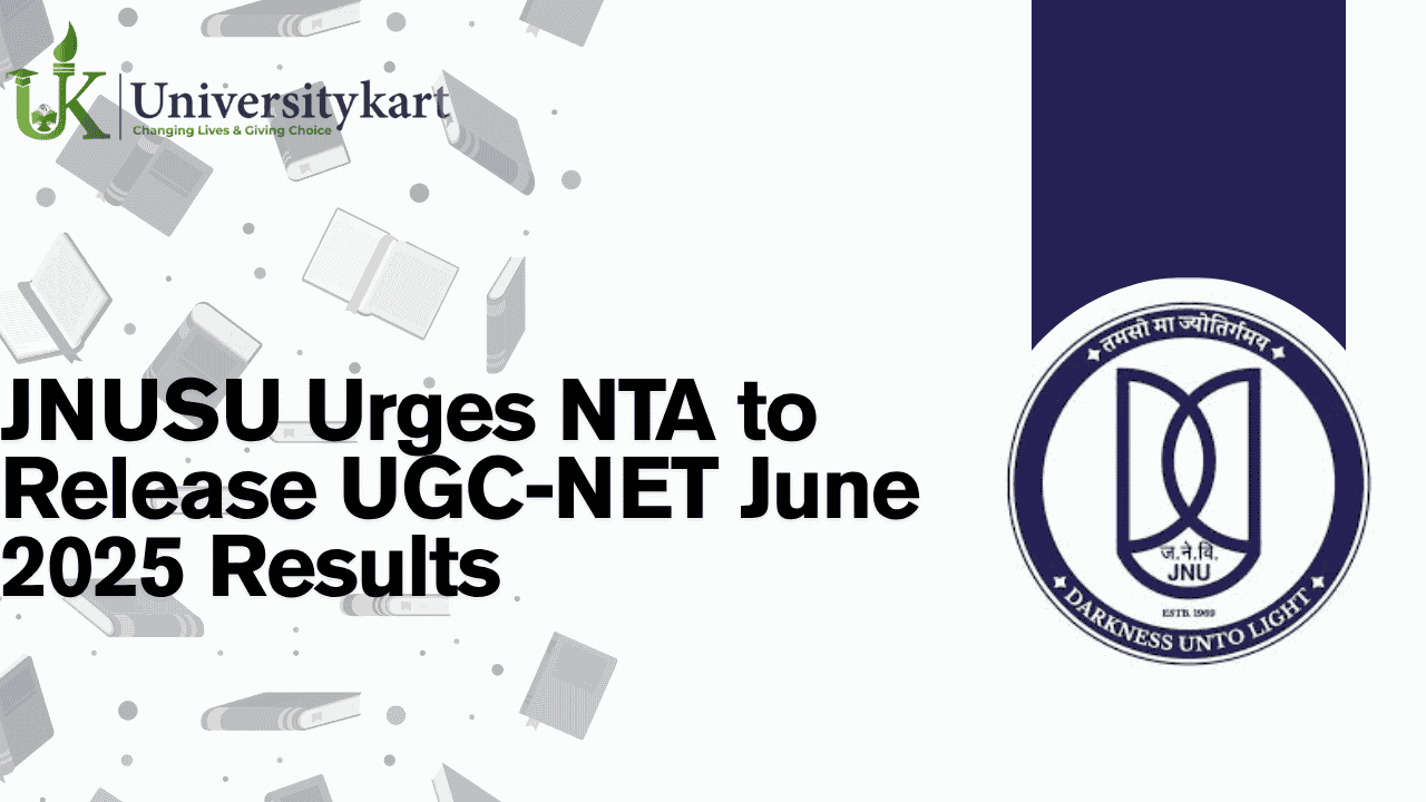 JNUSU Urges NTA to Release UGC-NET June 2025 Results 