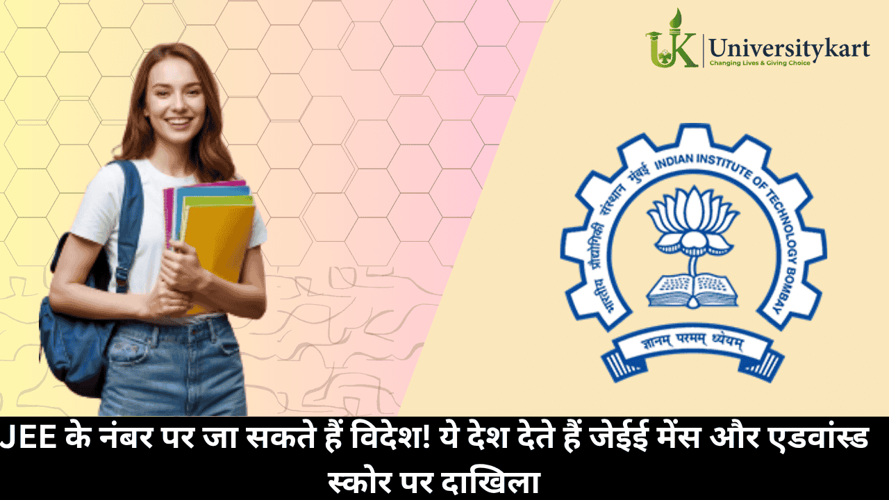 Countries give admission on basis of JEE Mains and Advanced scores