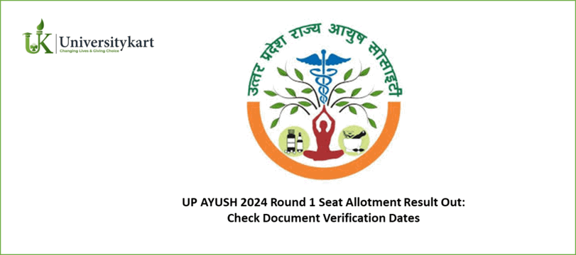 UP AYUSH 2024 Round 1 Seat Allotment Result Out