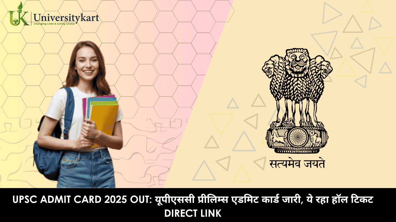 UPSC Admit Card 2025 OUT