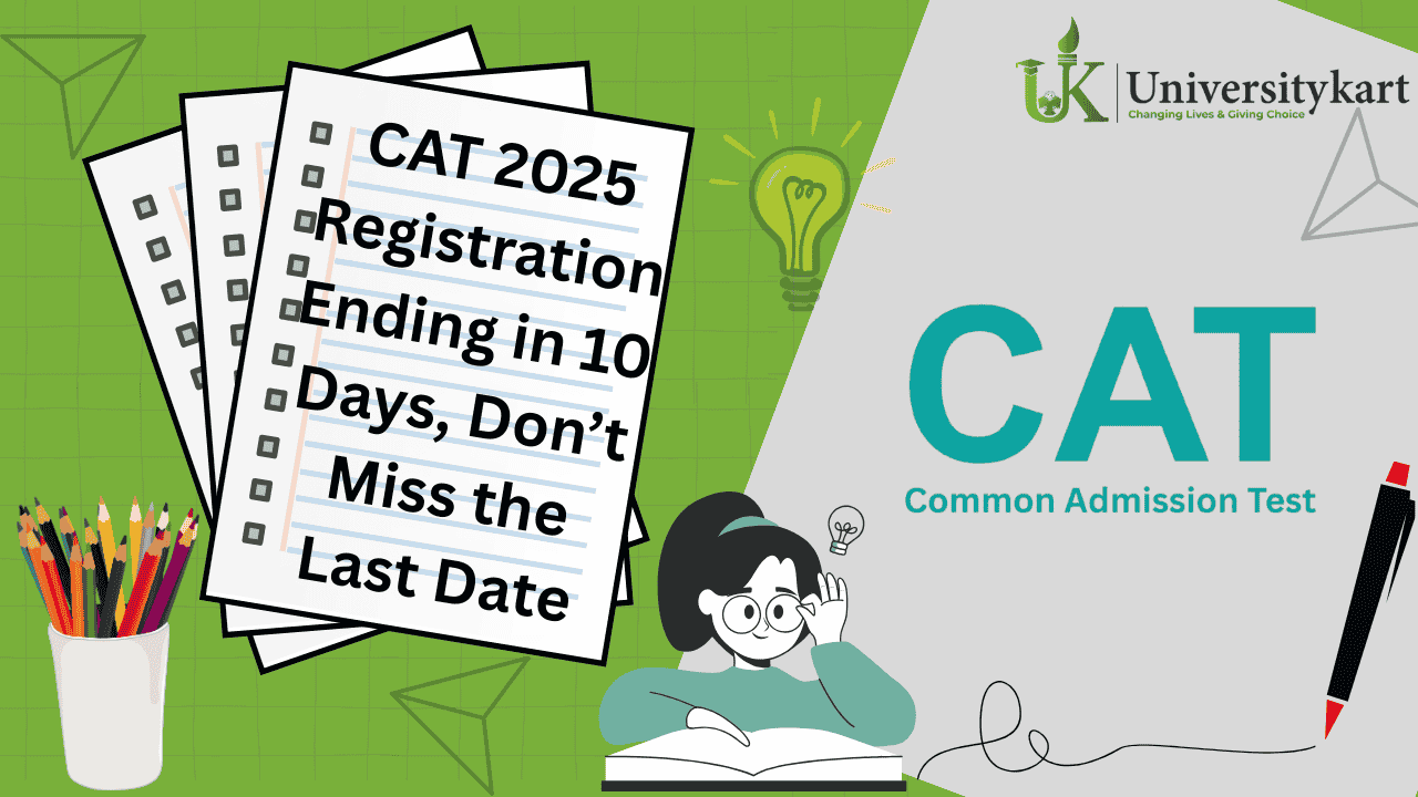 CAT 2025 Registration Ending in 10 Days