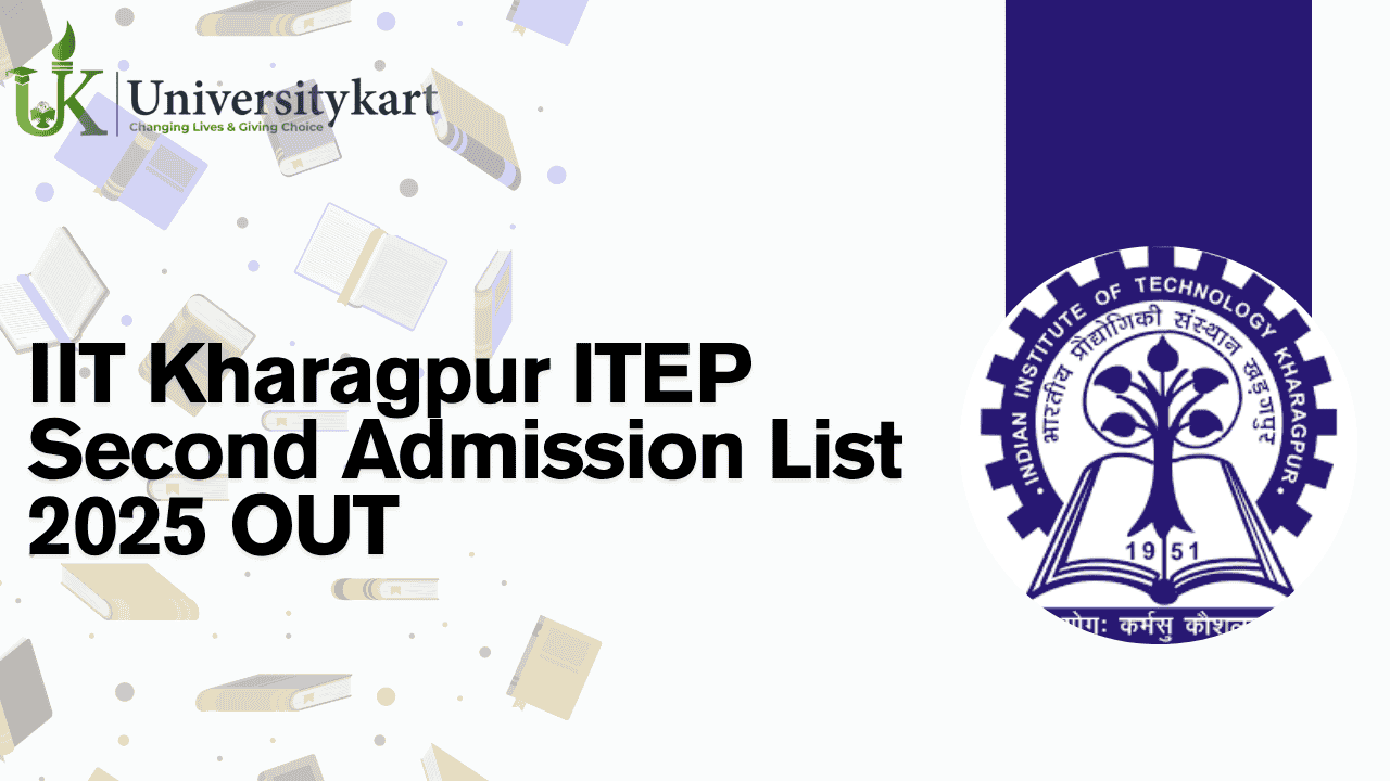 IIT Kharagpur ITEP Second Admission List 2025 OUT 