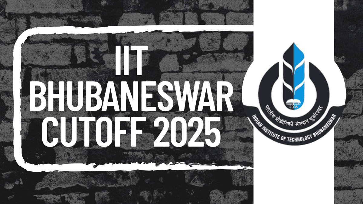 IIT Bhubaneswar Cutoff 2025
