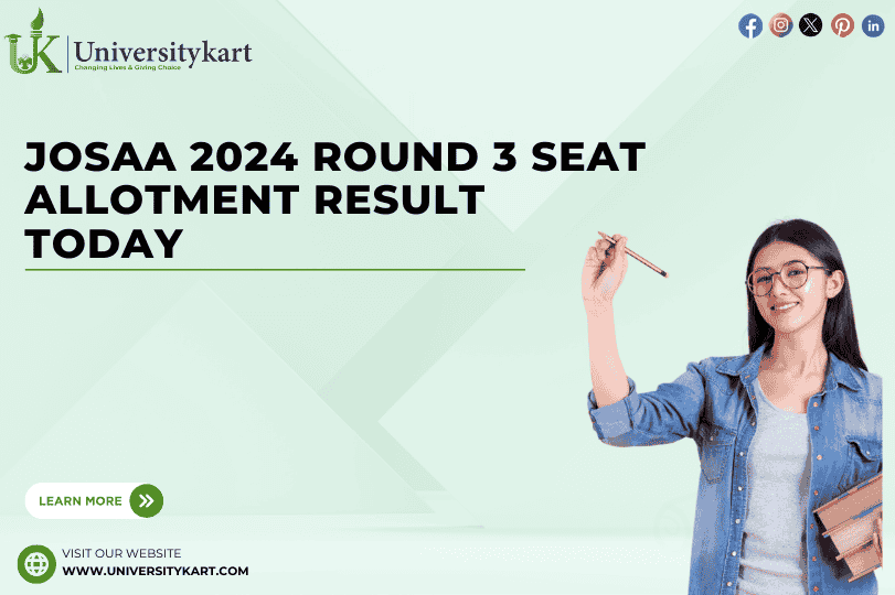 JoSAA 2024 Round 3 Seat Allotment Result Today