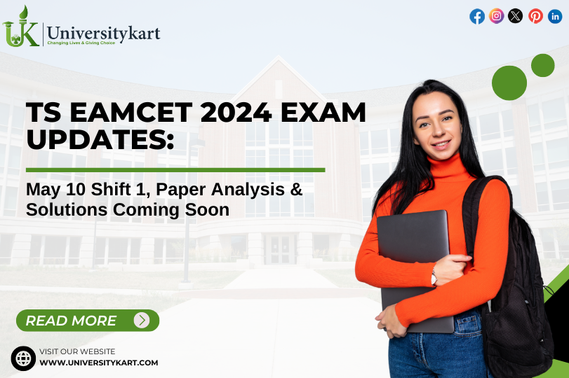 TS EAMCET 2024 Exam Updates: May 10 Shift 1, Paper Analysis & Solutions Coming Soon