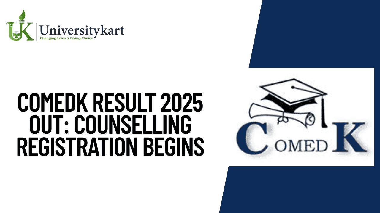 COMEDK Result 2025 OUT: Counselling Registration Begins 