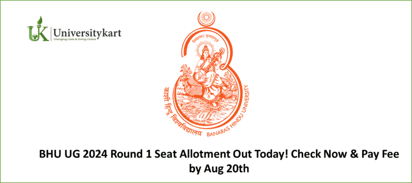 BHU UG 2024 Round 1 Seat Allotment Out 