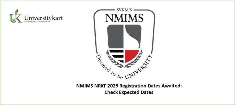 NMIMS NPAT 2025 Registration Dates Awaited