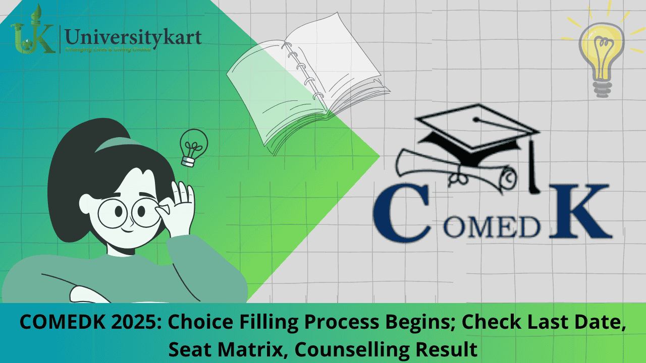 COMEDK 2025: Choice Filling Process Begins