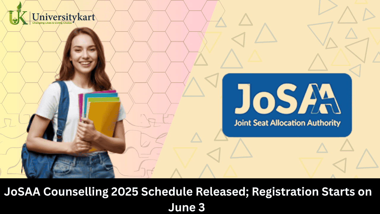 JoSAA Counselling 2025 Schedule Released