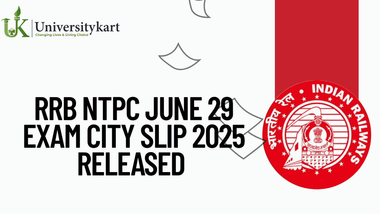 RRB NTPC June 29 Exam City Slip 2025 Released