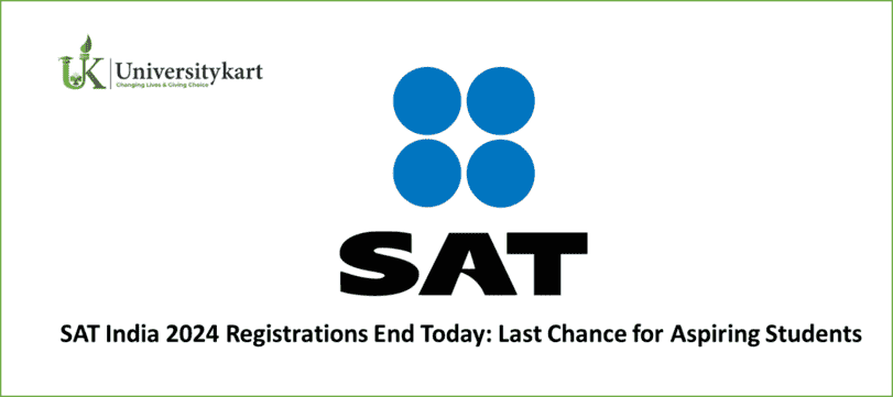 SAT India 2024 Registrations End Today