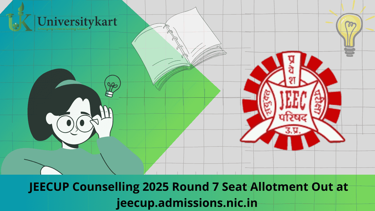 JEECUP Counselling 2025 Round 7 Seat Allotment Out 