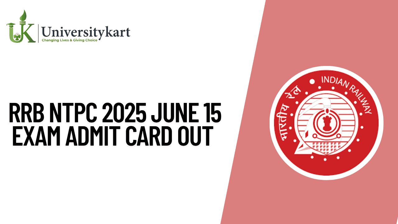 RRB NTPC 2025 June 15 Exam Admit Card OUT 