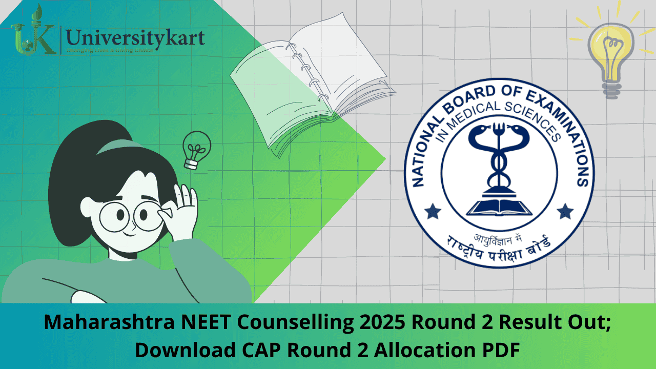 Maharashtra NEET Counselling 2025 Round 2 Result Out