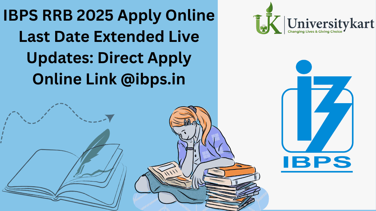 IBPS RRB 2025 Registration Last Date Extended