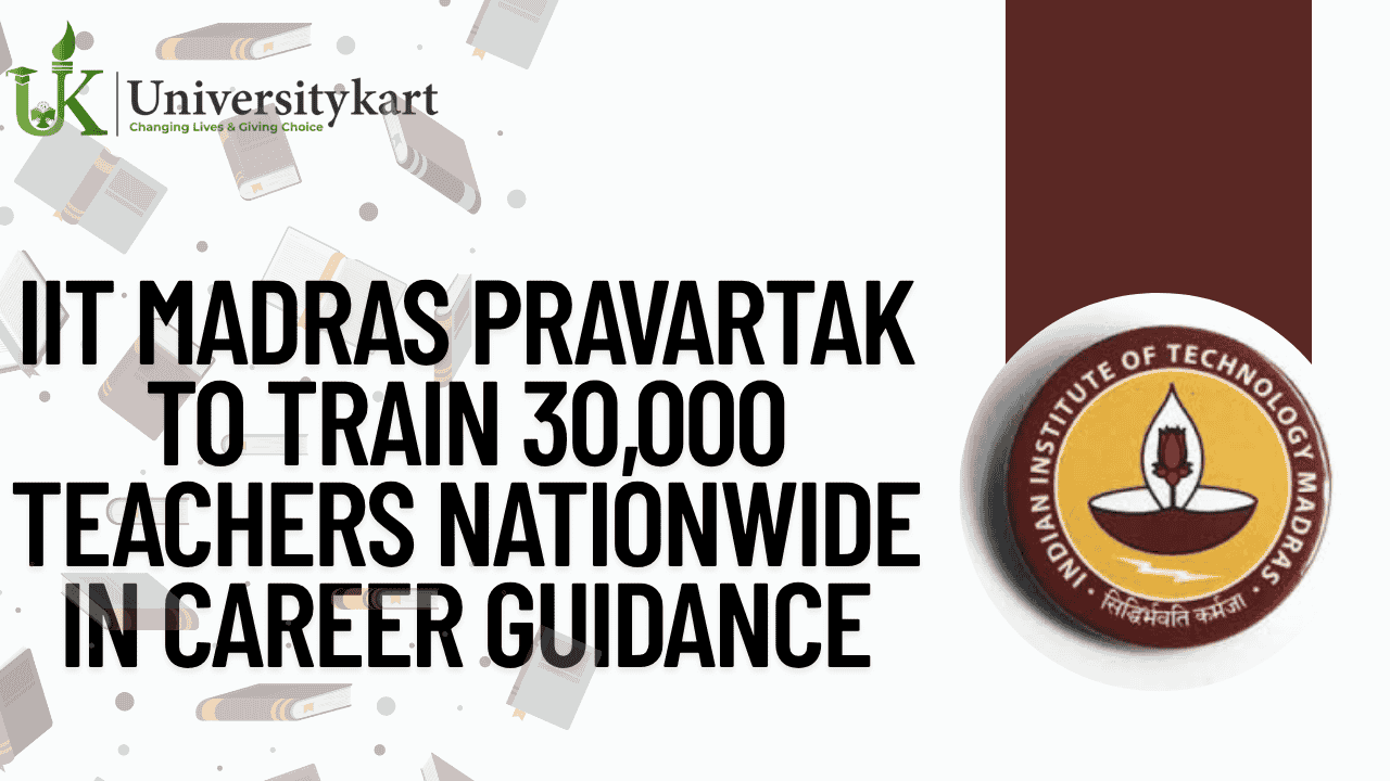IIT Madras Pravartak to Train 30,000 Teachers 