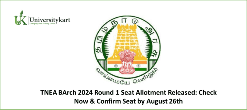 TNEA BArch 2024 Round 1 Seat Allotment Released