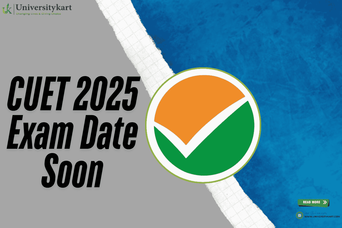 CUET 2025 Exam Date Soon