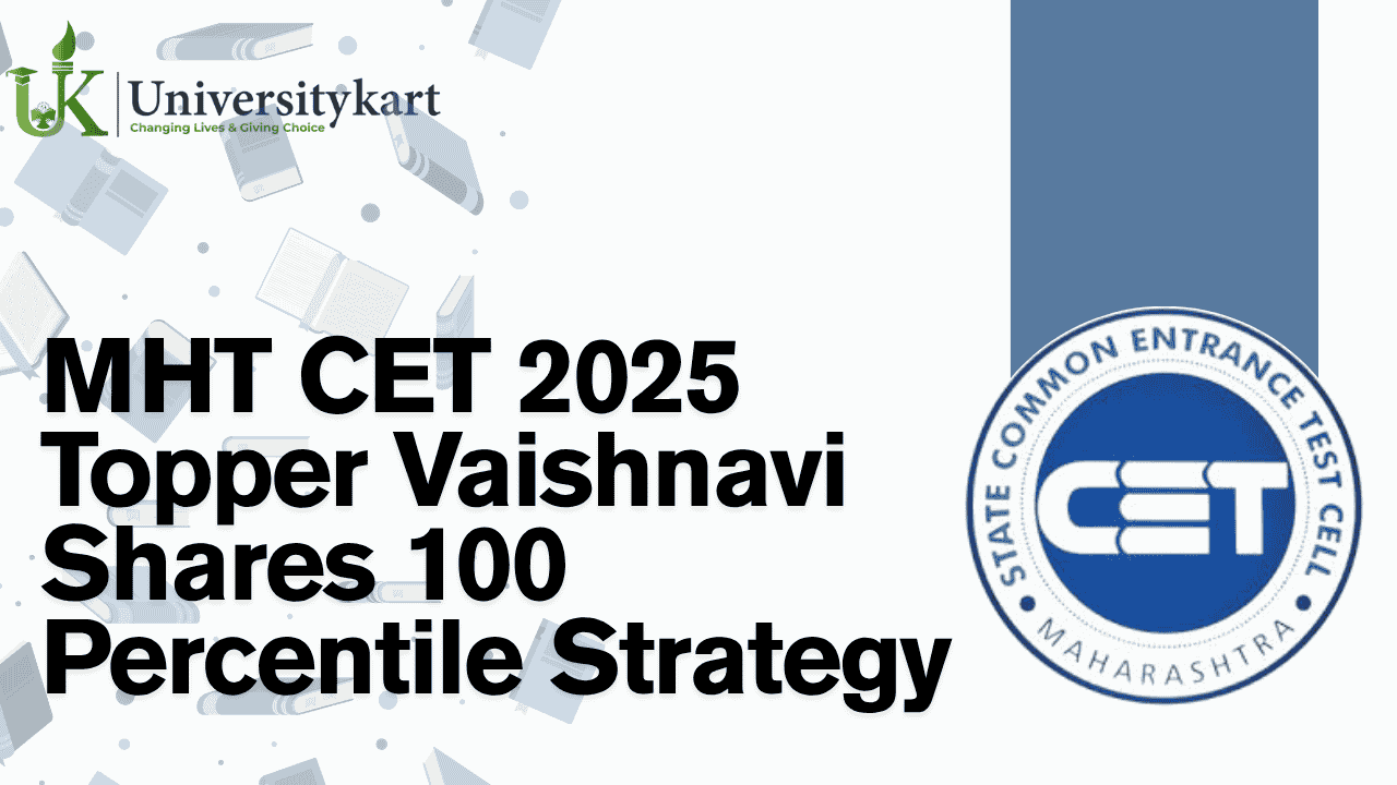 MHT CET 2025 Topper Vaishnavi Shares 100 Percentile Strategy