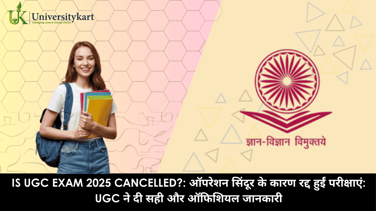 Is UGC Exam 2025 Cancelled?